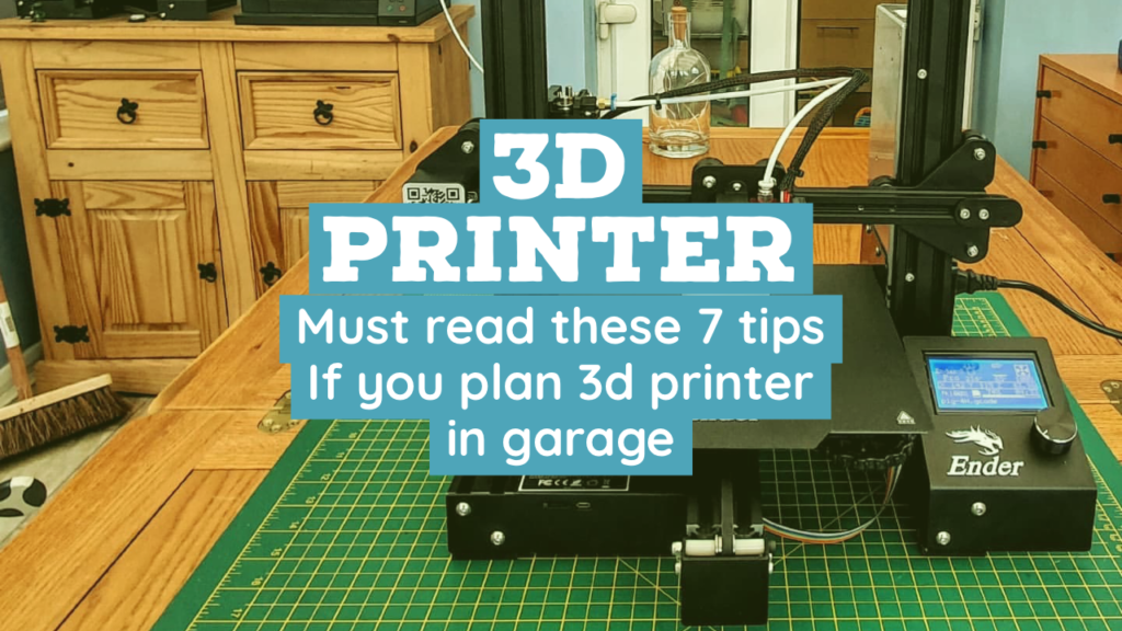 Can I put my 3d printer in garage