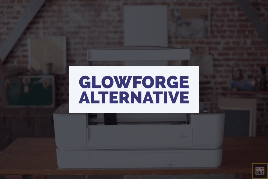 Glowforge Alternative