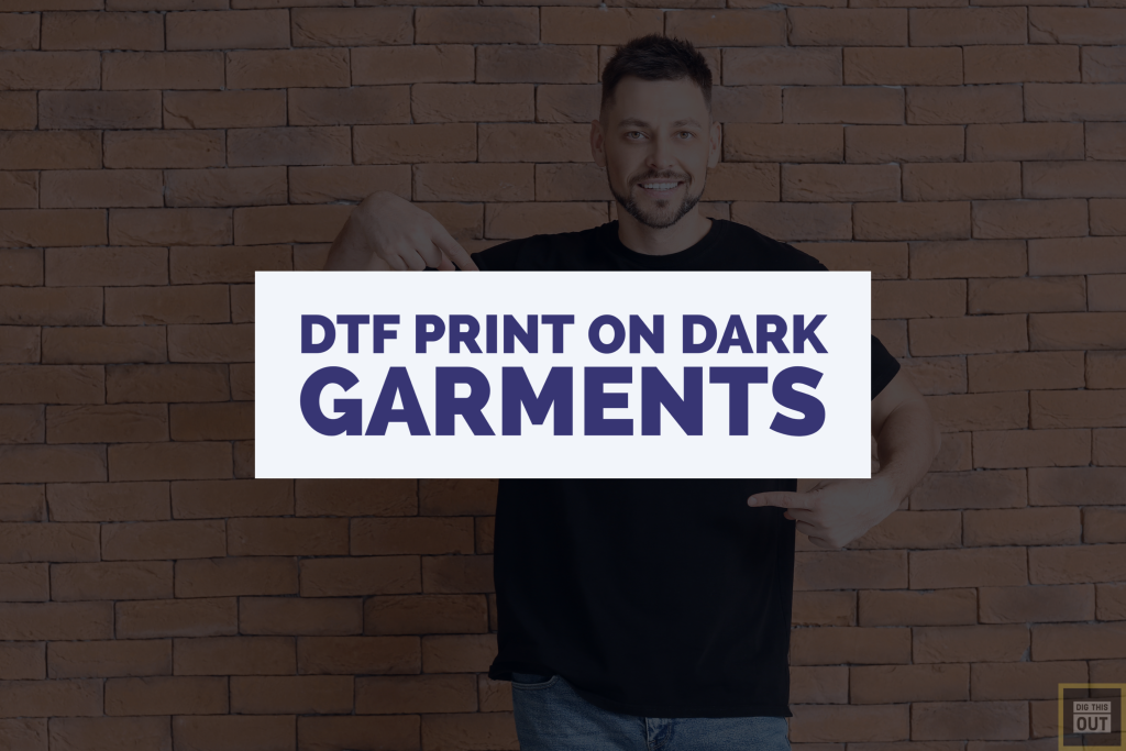 DTF Print on Dark Garments
